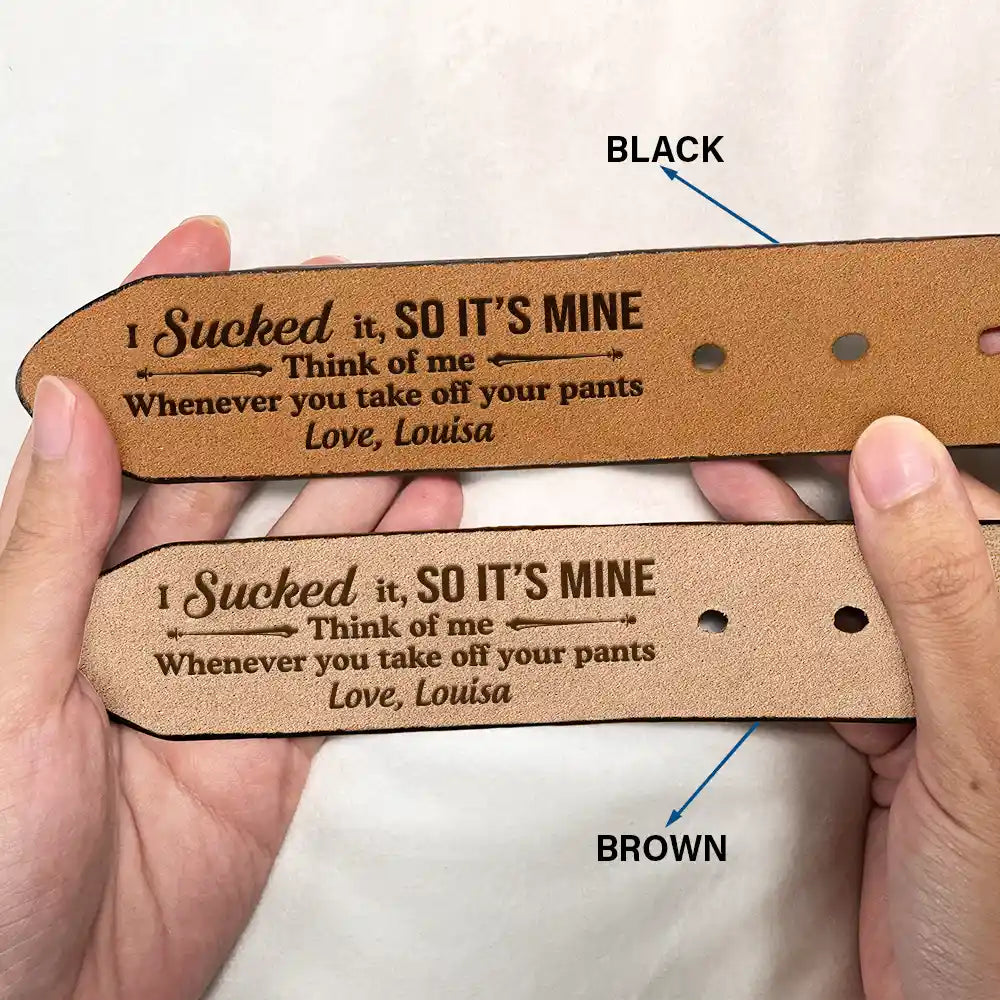 Funny Couple I Sucked It So It's Mine - Personalized Engraved Leather Belt - Image 2