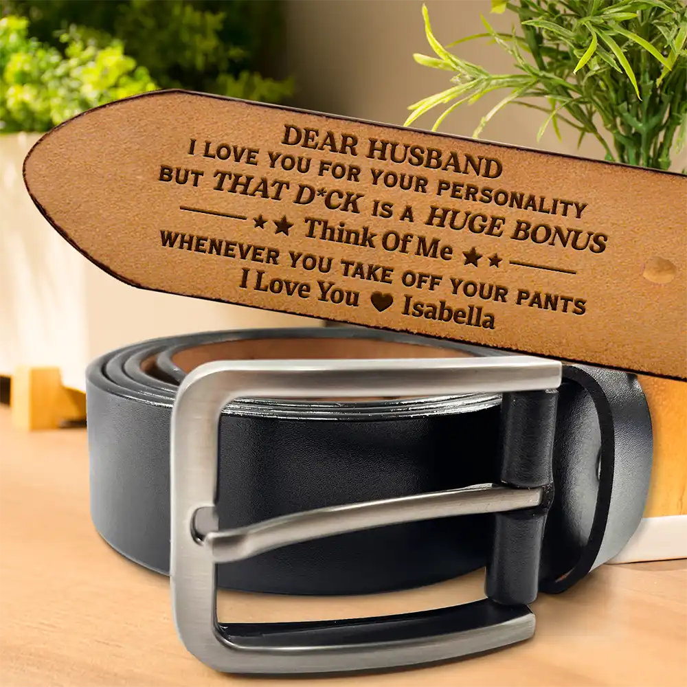 Funny Couple I Love You For Your Personality - Personalized Engraved Leather Belt