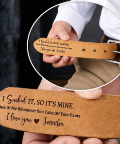 I Sucked It So It's Mine - Personalized Cowhide Leather Belt