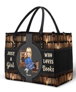 Alternative view of Just A Girl Who Loves Books - Gift For Reading Lovers - Personalized Leather Bag