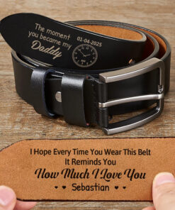 Moment You Became My Daddy - Personalized Engraved Leather Belt