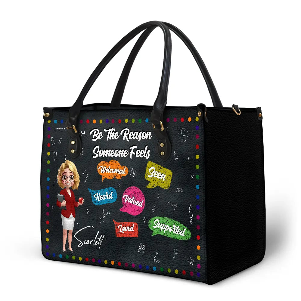 Teacher Be The Reason Someone Feels Welcomed - Personalized Leather Bag - Image 2