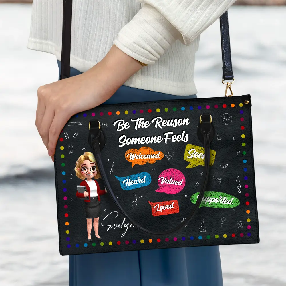 Teacher Be The Reason Someone Feels Welcomed - Personalized Leather Bag - Image 3