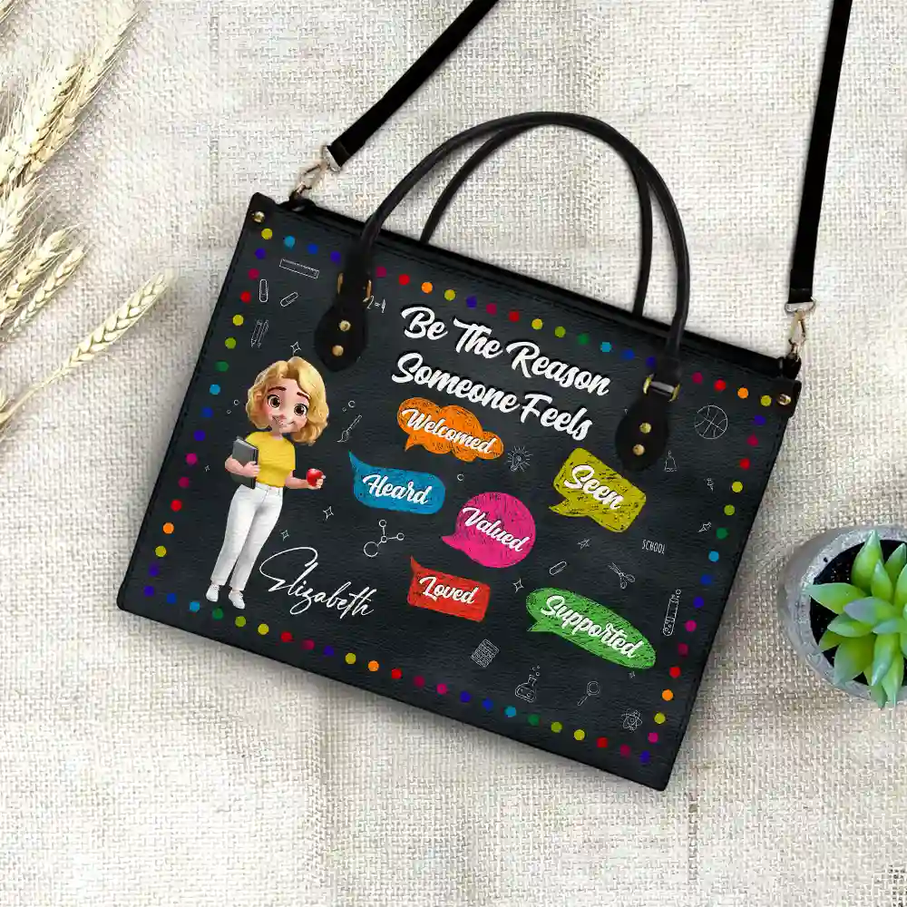 Teacher Be The Reason Someone Feels Welcomed - Personalized Leather Bag - Image 4