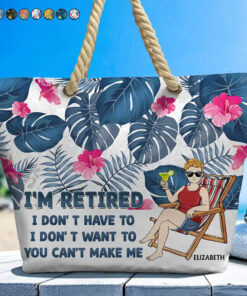 I'm Retired I Don't Have To - Personalized Beach Bag